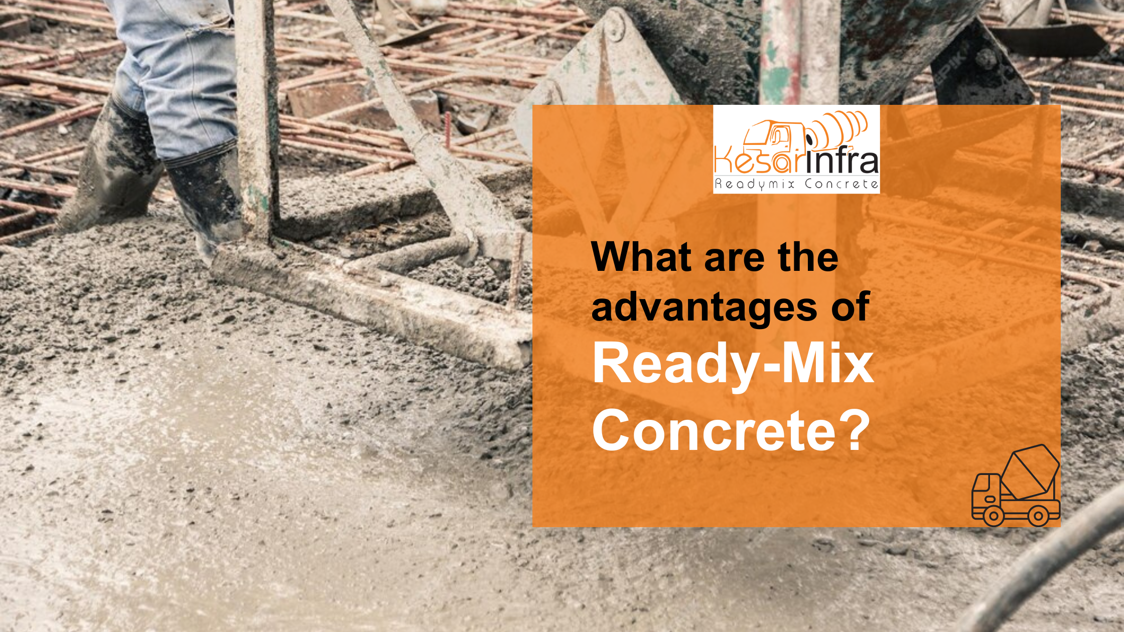 What are the Advantages of Ready-Mix Concrete?