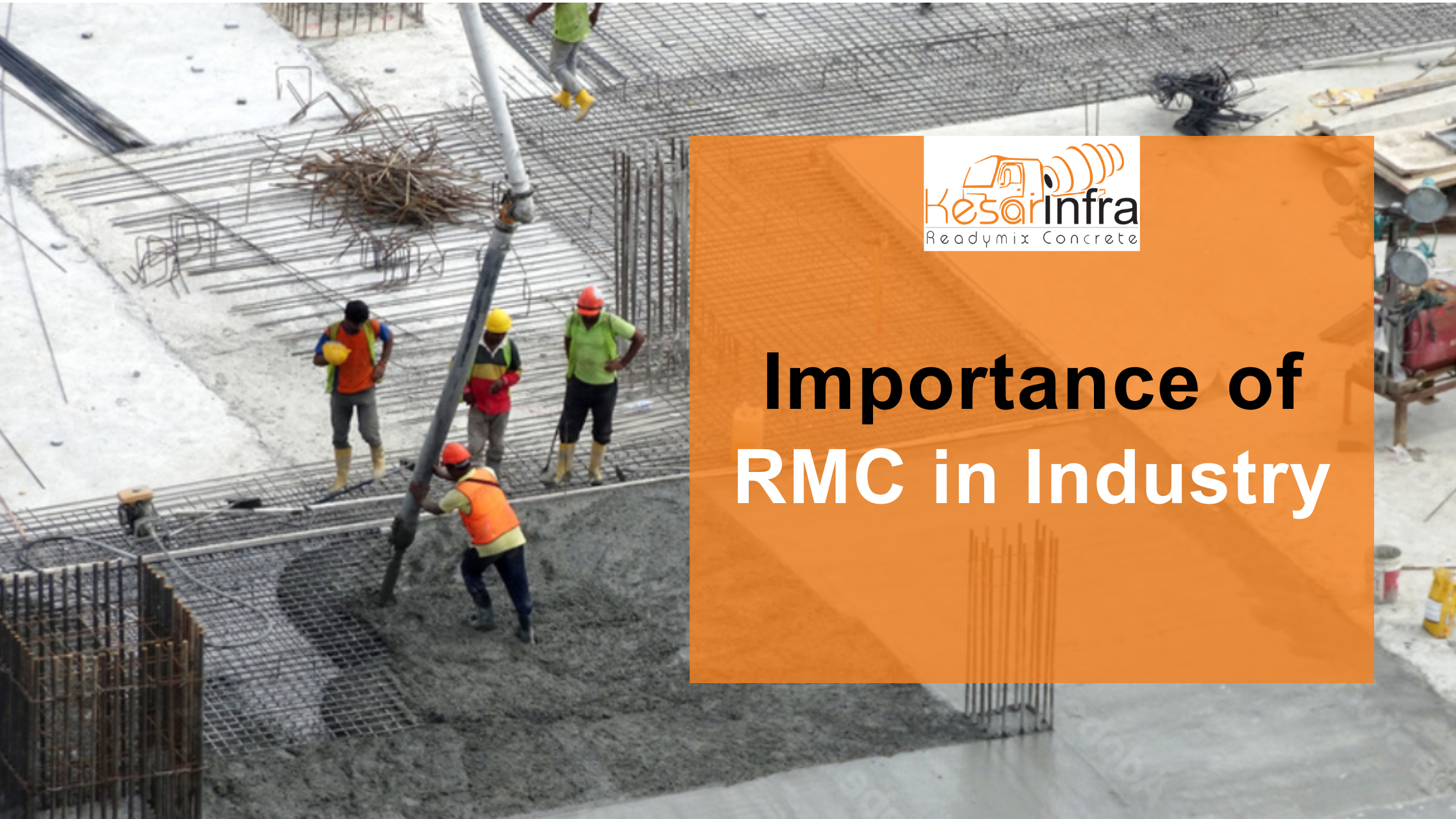 Importance of RMC in Industrial Construction