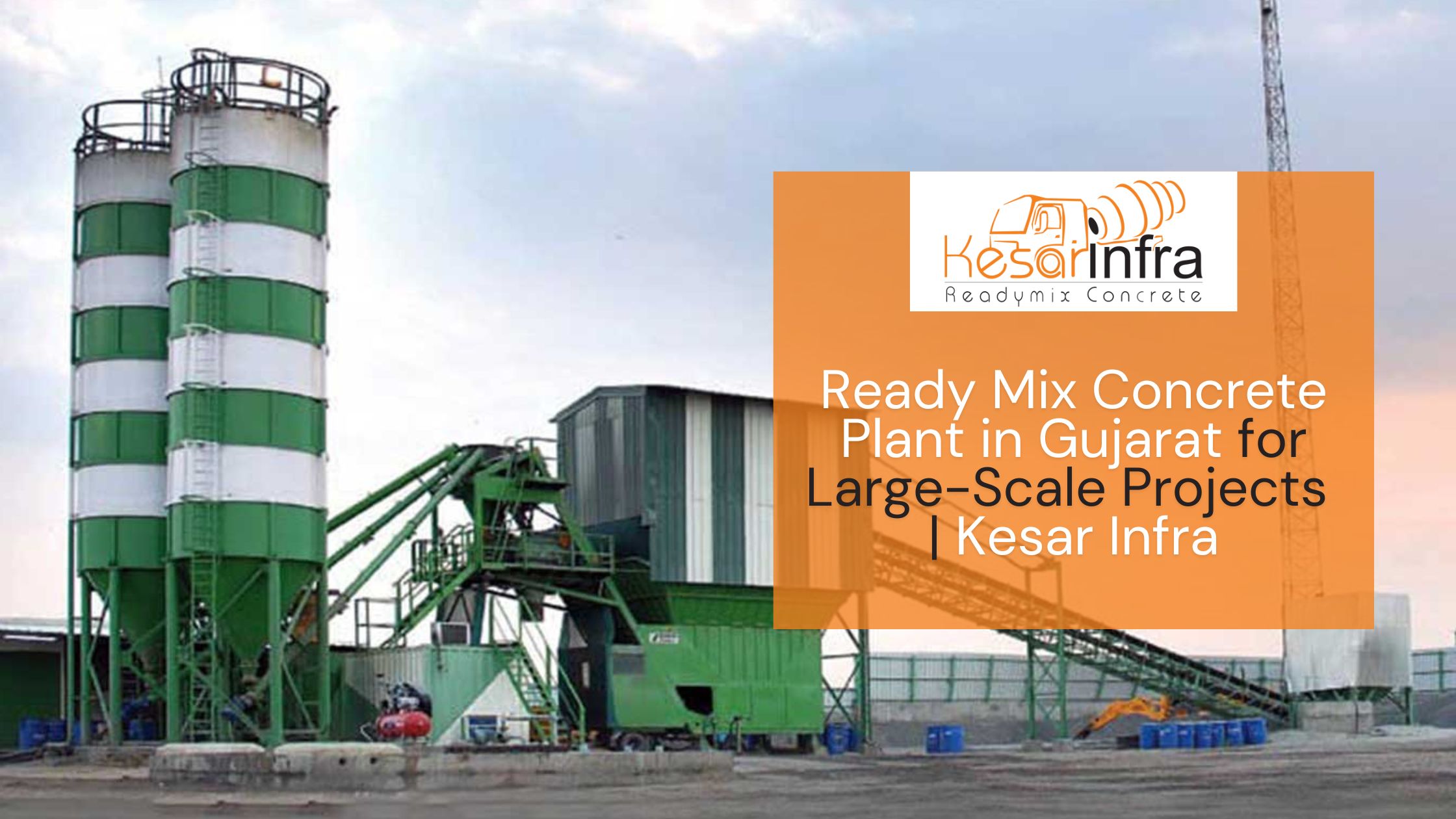 Ready Mix Concrete Plant in Gujarat for Large-Scale Projects | Kesar Infra